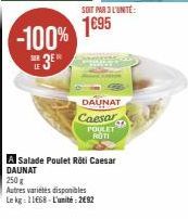 Poulet Roti Caesar DAUNAT à 2€92 l'unité : 100% de réduction sur les 1695g!
