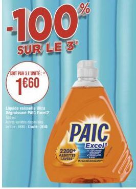 Promo : 100% sur le 3ème | 1€60 économisés ! Liquide Vaisselle Ultra Dégraissant PAIC Excel2 500ml