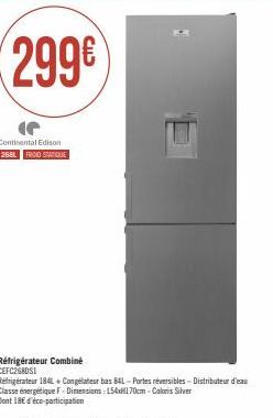 Continental Edison CEFC268051: Réfrigérateur Combiné 1841+ - 84L, F, 154x170cm - Offre spéciale!