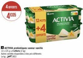 Offre Spéciale! 16 Pots Activia Probiotiques Vanille (2kg) pour seulement 4€05 + 4 Offerts.