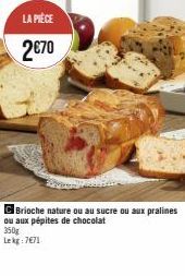 Offre Spéciale - Brioche Nature ou au Sucre, Pralines ou Chocolat 350g - 2€70 seulement!