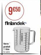 9€50  finlandek  Verre gradué 1 litre  En verre  HDS  CITT 