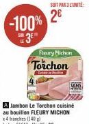 -100%  3⁰  SOIT PAR 3 L'UNITÉ:  2€  Fleury Michon  Torchon  SANS 