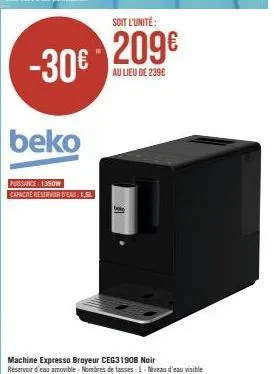 économisez 30€ avec le réservoir d'eau beko de 1350w et 1,5l à 209€ seulement !