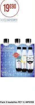 19€90  sodastream  sodastream  kes  pack 3 bouteilles pet il hipster 