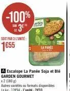 garden gourmet: économisez 3€/une avec les escalopes la panée soja et blé (180g) x2!