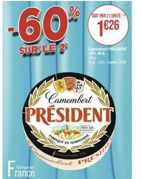 promo -60%: 2 x 126g president camembert 100% lait normand pour seulement 2€!