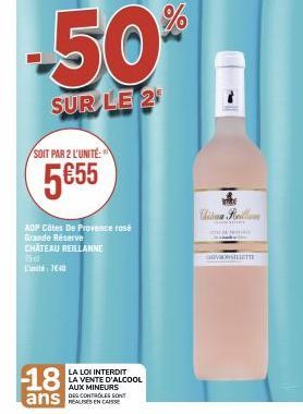 CHATEAU REILLANNE: AOP Côtes De Provence rosé, Grande Réserve à 5€55 l'unité -50% sur le 2ème!