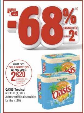 Promo Oasis Tropical 6 x 33 cl: 2€20 le Litre, 1€68 le Unité et Tronical Collsus Spoc Déduction Fate!