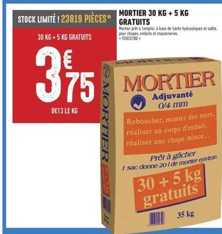 promo : mortier 30 kg +5 kg gratuits: stock limité!