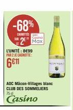 Mâcon-Villages Blanc Club des Sommeliers -68% : 6€11 la Bouteille 75 dl, 2 Max Par Unité Chez Casino et Mom's