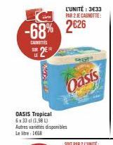 Offre Exclusive: Oasis Tropical à 3€33 par 2 L! Gagnez 2€ avec 2 carnetttes de 33cl (1,98L).