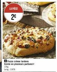 A la Fozza ! Crème lardons au choix - Promo 2€ - 170g, lekg 11676