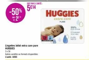 50% de remise sur les lingettes bébé huggies extra care pure - 5€14 par pack de 3x56!