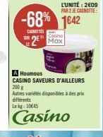 Promo : Cagnettes -68%, Casino Saveurs d'Ailleurs 200 g à L'Unité 2 Max - PAR 2 JE CAGNOTTE !