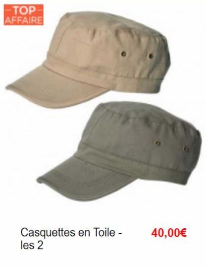 -TOP-AFFAIRE  Casquettes en Toile - les 2  40,00€ 