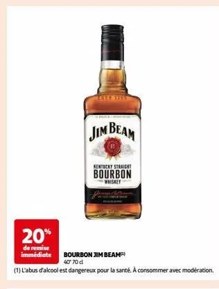 bourbon jim beam à 20% de remise - kentucky straight bourbon whisky 40° 70 d.