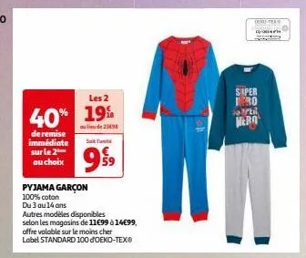 pyjama garçon 100% coton - jusqu'à 40% de remise sur le 2ème acheté - du 3 au 14 ans - 11€99 à 14€99.