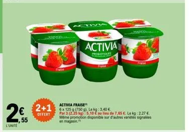 activ5 activia probiotique fraise 2 + 1 offert à 2.27€/kg - 3 pckts x 125g (750g) à 5.10€ au lieu de 7.65€