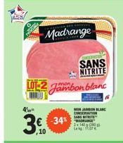 Jambon Blanc Madrange - 34% de Réduction - Sans Nitrite et 1400 Lore de Conservation - WISS 4 3.00 10 - Lot-2 Monjarbon Blanc