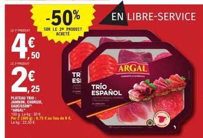 Trio Español à 6,75 € au lieu de 9 € : Jambon, Chorizo et Saucisson Argal avec une remise de -50% sur le 20e produit acheté !