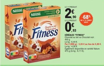 Céréales Fitness de Nestlé : 2€ -68% - Chocolat au lait ou Chocolat noir, 450g.