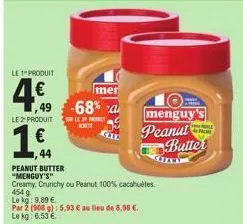 menguy's peanut butter - jusqu'à -68%, le kg à 9.89 €, par 2 (908 g) à 5,93 €!