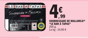Profitez du Soubrassade de Mallorca à 24,95€/kg au Bar à Tapas™!