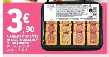 le bistronome : 90 plateaux petits pâtés en croûte cocktail (2) - 16 tranches (256g) au kg à 15,23€ - promo ulud.