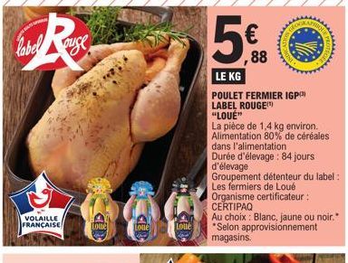 Promo : Loué Poulet Fermier IGP Label Rouge(¹) - 1,4 Kg à 80% de Céréales - 0,88€/kg