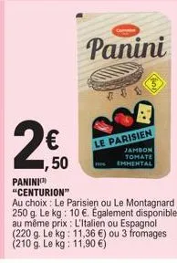 le panini centurion : jambon tomate emmental à prix réduit !
