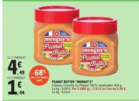 MENGUY'S Peanut Butter: -68%! 454g à 9,89€, 908g à 5,93€. Creamy, Crunchy ou 100% Peanuts.