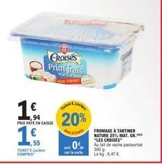réduction spéciale! prim'frais niti ae.lecke - 20% fromage à tartiner nature et 25% may. gr ‘les croisés’, 300g lekg.