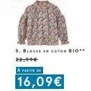 5. blouse en coton bio** 22,99€  parti  16,09€ 