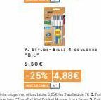 9. STYLOS-BILLE 4 COULEURS "BiG"  6,60€  -25% 4,88€  CLECO 