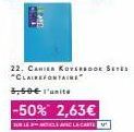 22. CAMIE KOERBOOK SETES "CLAIREFONTAIRE"  3,50€ l'unite  -50% 2,63€ 