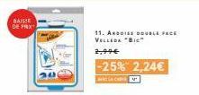 BAISSE DE FRX  11. AI DOUBLE FACE VELLEDA "BIC"  2,44€  -25% 2,24€ 