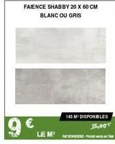 9  faience shabby 20 x 60 cm blanc ou gris  145 m³ disponibles 15,00 