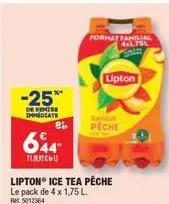 profitez d'une remise de -25% sur les packs lipton ice tea pêche 4x1.75l