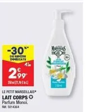 laissez-vous tenter par le petit marseillais lait corps au parfum monoi - -30% + 2,99€ pour 250ml - 5014364.