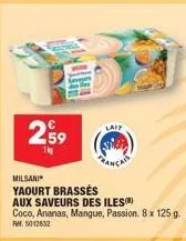 découvrez les yaourts brassés aux saveurs des iles de milsani : coco, ananas, mangue, passion - 8 x 125 g - promo fm5012832