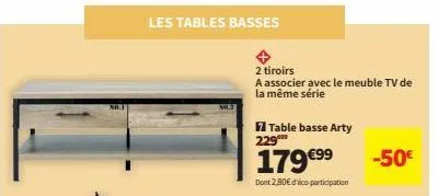 table basse arty avec 2 tiroirs à 179€99 -50€ : un meuble tv pour compléter votre décoration !