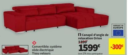 Canapé d'angle de Relaxation Orion 1899: Électrique, Tissu Velours, 1599€ -300€ +27€ Éco Part.