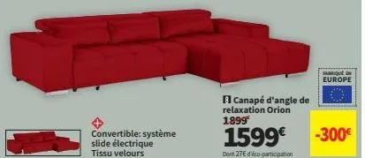 canapé d'angle de relaxation orion 1899: électrique, tissu velours, 1599€ -300€ +27€ éco part.