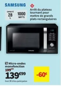 offrez-vous le samsung micro-ondes monofonction - 199l w, 28 1000 tours/min - économisez 60€!
