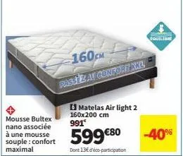 mousse bultex nano air light 2 160x200 cm : 491€80, -40%, confort maximal xxl.