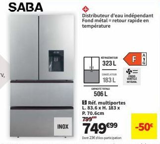 Congélateur SABA 323L + Distributeur d'eau INox 749699: Capacité totale 506L, 5 portes, retour rapide en température -23€ de remise
