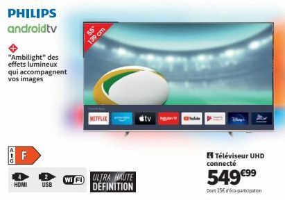 Télé Philips AndroidTV UHD 139cm: Ambilight, Ultra HD, Labe A, 549€⁹⁹ avec Promo 15€!