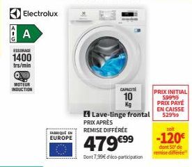 Lave-linge Frontal Electrolux à Aérergosage 1400 trs/min: 10 Kg de Capacité, Moteur Induction Fabriqué en Europe! 479€⁹⁹ Avec Remise Différée, 7,99€ d'Éco-Participation Inclus!