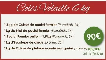 colis volaille fermière 6kg : cuisses, filets, poulet entier | pomérols (34) | 90€